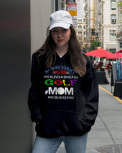 Load image into Gallery viewer, Golf Who Believes In Herself Gift For Sport Lovers Hoodie

