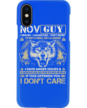 Load image into Gallery viewer, November Guy I Am Not A Hero Not A Legend I Have Anger Issues Birthday Gift Phone case

