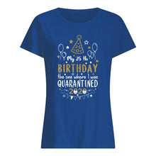 Load image into Gallery viewer, Vintage Funny My 45th Birthday The One Where I Was Quarantined Ladies Tee
