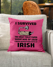 Load image into Gallery viewer, Toilet Paper Shortage Of 2020 Being Quarantined With My   Irish  Personalized Nation Pillow Cover

