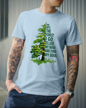 Load image into Gallery viewer, Into The Forest I Go To Lose My Mind Find My Soul Guys Tee
