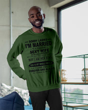Load image into Gallery viewer, Sorry Ladies I’m Married To A Freakin’ Sexy Wife Who Was Born In September Sweatshirt
