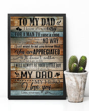 Load image into Gallery viewer, Son Gift For Dad With Meaningful Words I'll Be Your Little Boy Vertical Poster
