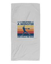 Load image into Gallery viewer, I Created A Monster She Calls Me Dad Giving Daughter Beach Towel
