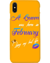 Load image into Gallery viewer, A Queen Was Born In February Birthday Gift Phone case
