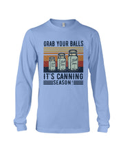 Load image into Gallery viewer, Grab Your Balls It's Canning Season Retro Vintage Unisex Long Sleeve
