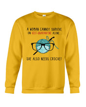Load image into Gallery viewer, A Woman Can't Survive On Self-quarantine Alone ALso Needs Her Crochet Sweatshirt
