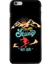 Load image into Gallery viewer, I'm Retired Skiing Is My Job Mountainous Terrain Phone case
