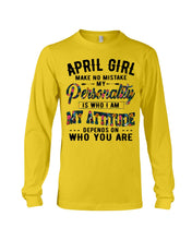 Load image into Gallery viewer, April Girl Make No Mistake My Personality Trending For Birthday Gift Unisex Long Sleeve

