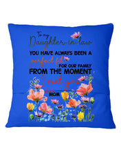 Load image into Gallery viewer, You Have Always Been A Perfect Fit Birthday Gift For Daughter-In-Law Pillow Cover
