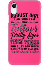 Load image into Gallery viewer, August Girl Has Tattoos Pretty Eyes Thick Thighs For Birthday Gift Phone case

