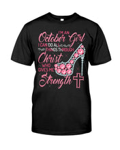 Load image into Gallery viewer, I'm A October Girl I Can Do All Things Through Christ Trending Guys Tee
