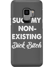 Load image into Gallery viewer, Suck My Non Existing Dick Bitch Gift For Women Phone case
