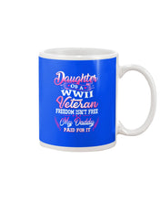 Load image into Gallery viewer, Daughter Of A Veteran Freedom Isn't Free Gift For Daughter Mug
