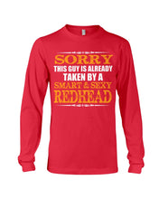 Load image into Gallery viewer, Sorry This Guy Is Already Taken By A Smart And Sexy Redhead Gift For Men Unisex Long Sleeve
