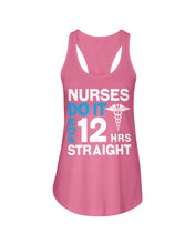 Load image into Gallery viewer, Nurses Do It For 12 Hrs Straight Trending Gift For Nurse Ladies Flowy Tank
