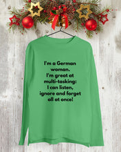 Load image into Gallery viewer, I'm A German Woman I'm Great At Multi Tasking Gift For Women Unisex Long Sleeve
