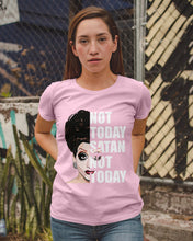 Load image into Gallery viewer, Not Today Satan Not Today Gift For Women Ladies Tee
