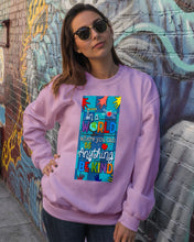Load image into Gallery viewer, Lovely Phone Case In A World Where You Can Be Anything Be Kind Sweatshirt
