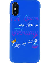 Load image into Gallery viewer, A Queen Was Born In February Birthday Gift Phone case
