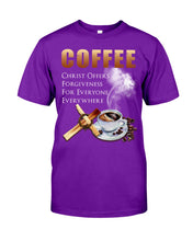 Load image into Gallery viewer, Coffee Christ Offers Forgiveness For Everyone Everywhere Guys Tee
