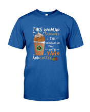 Load image into Gallery viewer, The Quarantine Time With Yarn And Coffee Gift For Women Guys Tee
