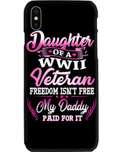 Load image into Gallery viewer, Daughter Of A Veteran Freedom Isn't Free Gift For Daughter Phone case
