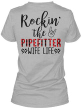 Load image into Gallery viewer, Rockin' The Pipefitter Wife Life Custom Design Gift For Friends Ladies Tee
