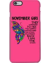 Load image into Gallery viewer, Birthday Gift For November Girl They Whispered To Her You Cannot Withstand The Storm Phone case
