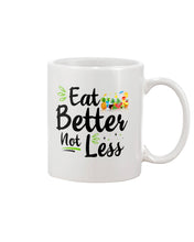Load image into Gallery viewer, Vintage Funny Eat Better Not Less Gift For Friends Mug
