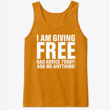 Load image into Gallery viewer, I'm Giving Free Bad Advice Today Ask Me Anything Trending Unisex Tank Top
