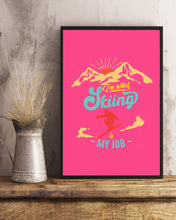 Load image into Gallery viewer, I'm Retired Skiing Is My Job Mountainous Terrain Vertical Poster
