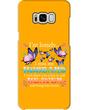 Load image into Gallery viewer, I'm Lonely I Miss My Husband Butterfly Gift For Lover Phone case
