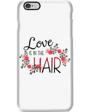 Load image into Gallery viewer, Love Is In The Hair Flower Gift For Women Phone case
