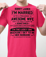 Load image into Gallery viewer, I'm The Lucky One Because I Get To Be Her Husband Gift For Husband Guys Tee
