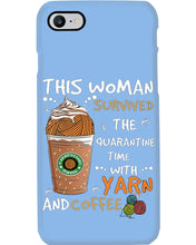 Load image into Gallery viewer, The Quarantine Time With Yarn And Coffee Gift For Women Phone case

