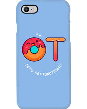 Load image into Gallery viewer, Gift For Occupational Therapist Let's Get Functional Phone case

