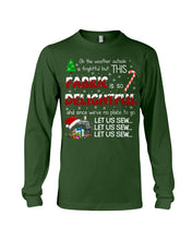 Load image into Gallery viewer, Weather Outside Frightful Sewing Let Us Sew Unisex Long Sleeve
