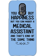 Load image into Gallery viewer, You Can't Buy Happiness But You Can Marry A Medical Assistant Gift For Girls Phone case
