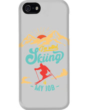 Load image into Gallery viewer, I'm Retired Skiing Is My Job Mountainous Terrain Phone case
