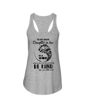 Load image into Gallery viewer, Gift For Daughter-in-law In  World Where You Can Be Anything Be Kind Ladies Flowy Tank
