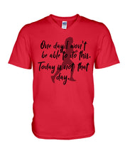 Load image into Gallery viewer, One Day I Won't Be Able To Do This Today Is Not That Day Gift For Men Guys V-Neck
