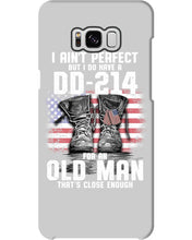 Load image into Gallery viewer, I Ain't Perfect But I Do Have A DD-214 For An Old Man Trending Phone case
