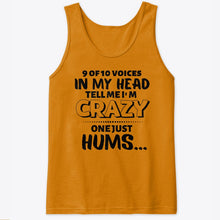 Load image into Gallery viewer, 9 Of 10 Voices In My Head Tell Me I'm Crazy One Just Hums Unisex Tank Top
