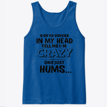 Load image into Gallery viewer, 9 Of 10 Voices In My Head Tell Me I'm Crazy One Just Hums Unisex Tank Top
