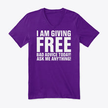 Load image into Gallery viewer, I'm Giving Free Bad Advice Today Ask Me Anything Trending Guys V-Neck

