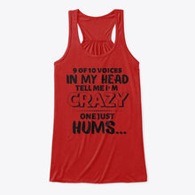 Load image into Gallery viewer, 9 Of 10 Voices In My Head Tell Me I'm Crazy One Just Hums Ladies Flowy Tank

