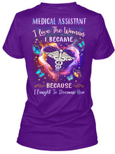Load image into Gallery viewer, Medical Assistant I Love The Woman I Became Because I Fought To Become Her Ladies V-Neck

