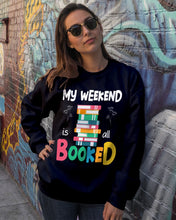 Load image into Gallery viewer, Vintage Funny My Weekend Booked Gift For Book Lovers Sweatshirt

