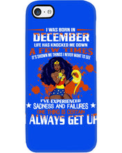 Load image into Gallery viewer, December Superwoman  Life Has Knocked Me Down Birthday Meaningful Gift Phone case
